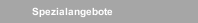 Spezialangebote