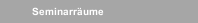 Seminarräume